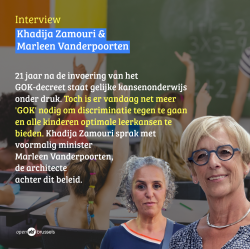 Khadija Zamouri in gesprek met voormalig minister Marleen Vanderpoorten, architecte van het GOK-decreet.